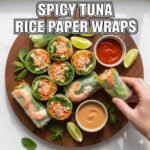 Spicy Tuna Rice Paper Wraps