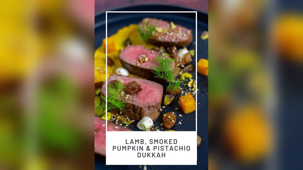 Lamb Backstrap Pumpkin Pistachio Dukkah