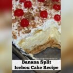No Bake Banana Split Icebox Cake