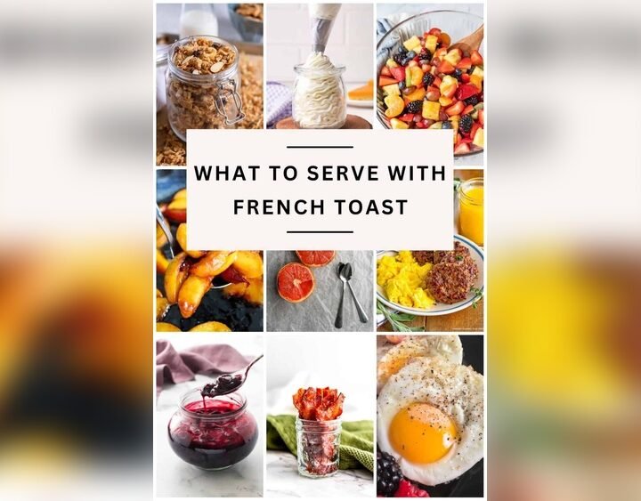 What To Serve With French Toast Sides Toppings